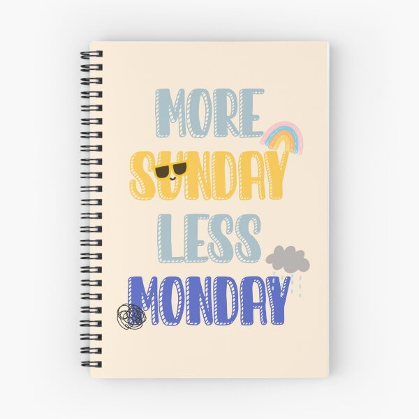 Item preview, More Sunday less Monday designed and sold by Trista Designs.