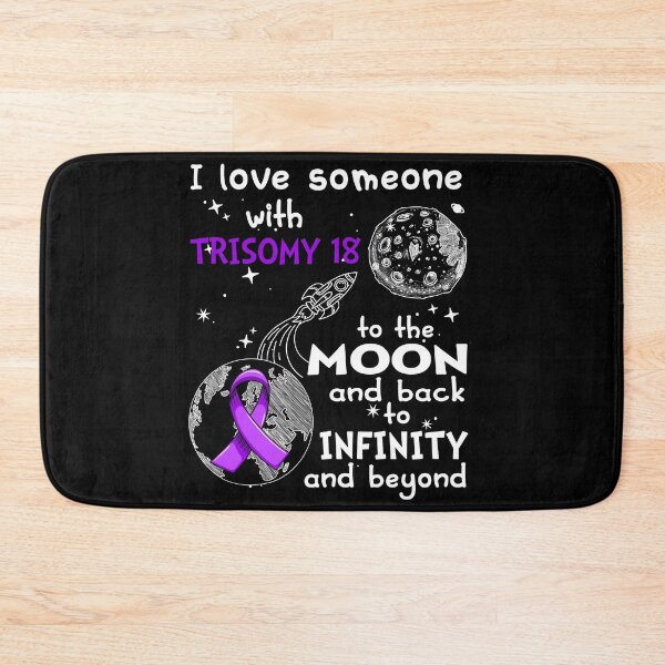 Item preview, I Love Someone With Trisomy 18 To The Moon And Back designed and sold by heppenp.
