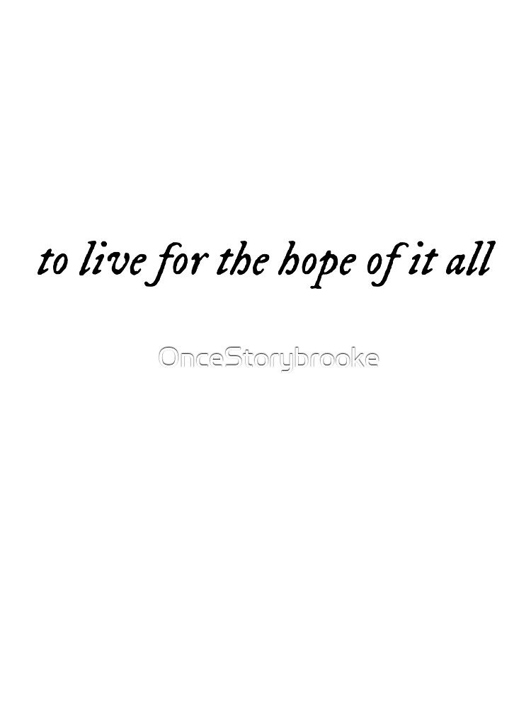 To live for the hope of it all, Taylor Swift