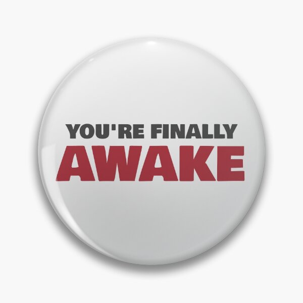 Item preview, You Are Finally Awake designed and sold by Wachi-A.