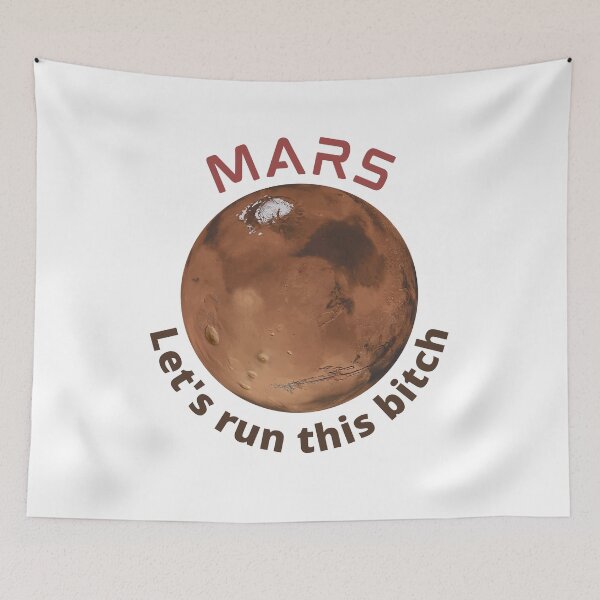 Item preview, Mars - Let's Run This Bitch designed and sold by jadedscientist.
