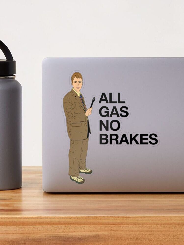 All Gas No Brake Stickers for Sale