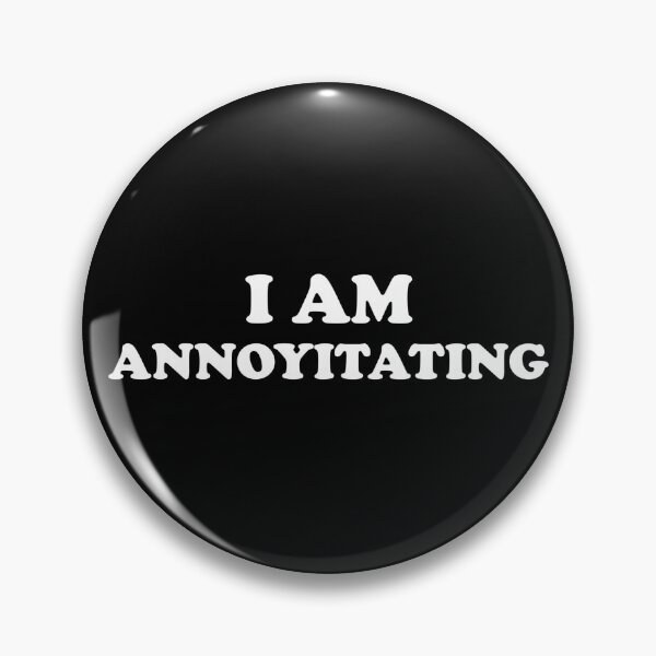 Item preview, I AM ANNOYITATING designed and sold by Mclickster.