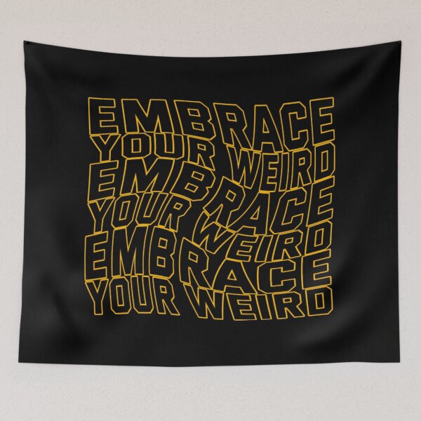 Item preview, Embrace Your Weird designed and sold by ShermanPhil.