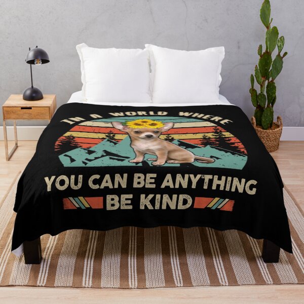 Item preview, In a world where you can be anything be kind chihuahua designed and sold by Colleen206.