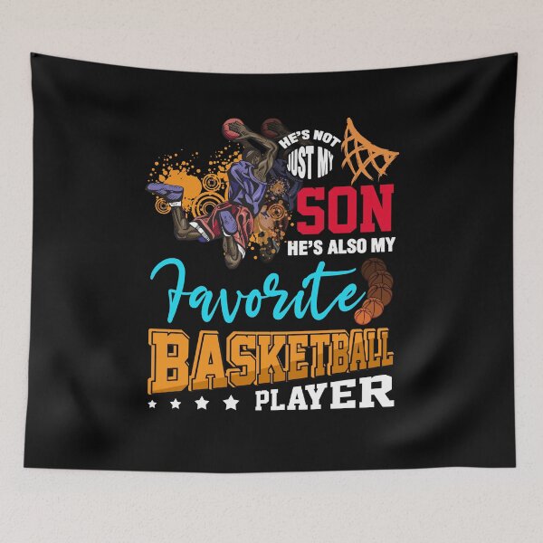 Item preview, He's Not Just My Son He's Also My Favorite Basketball Player designed and sold by BaseStore.