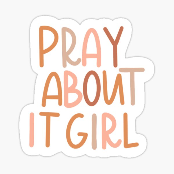 Item preview, Pray About It Girl designed and sold by lelahzehr.