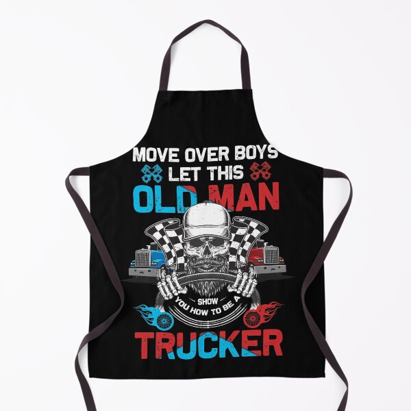 Item preview, Move Over Boys Let This Old Man Show You How To Be A Truck designed and sold by BaseStore.