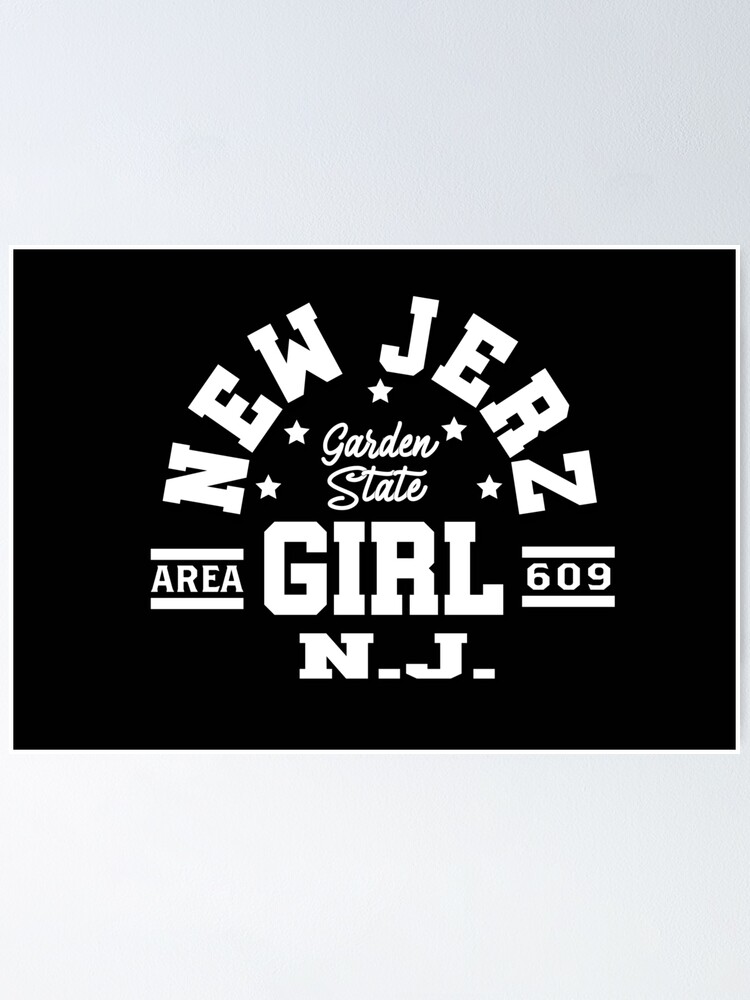 "New Jerz NJ girl" Poster for Sale by ChiccoPrints Redbubble