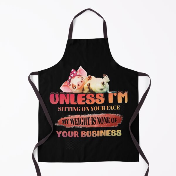Item preview, Unless I'm Sitting On Your Face My Weight Is None Of Your Business designed and sold by BaseStore.
