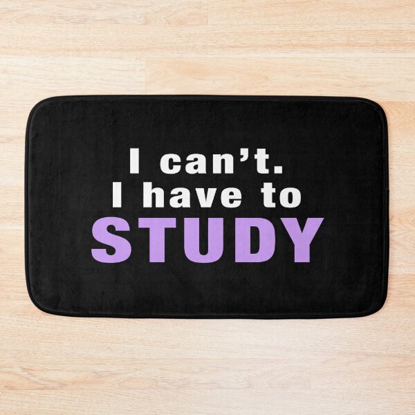Item preview, I can't I have to study designed and sold by NadyaCC.
