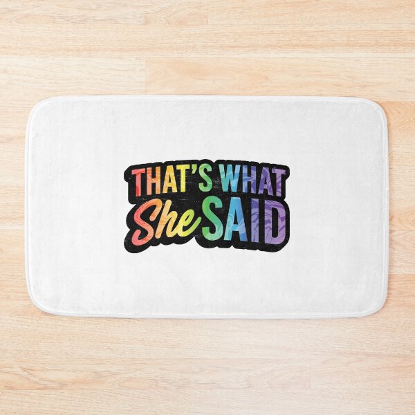 Item preview, That's What She Said designed and sold by mantrasupply.