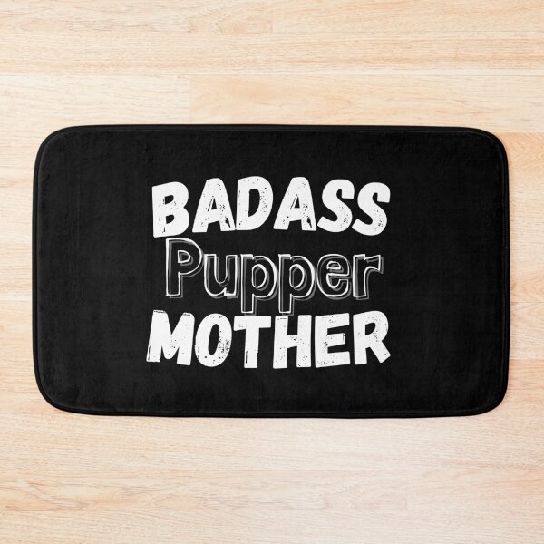 Item preview, Badass Pupper Mother designed and sold by StrideOrDie.