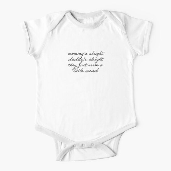 "mommy's alright, daddy's alright.." Short Sleeve Baby One-Piece