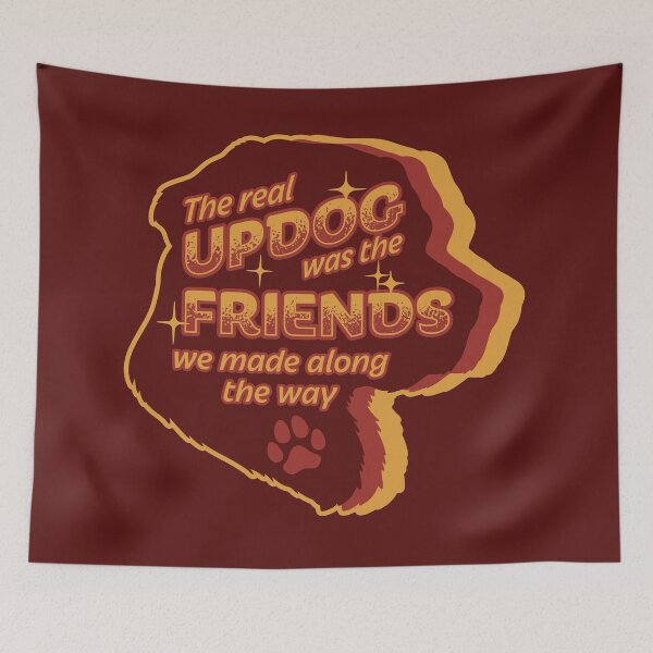 Item preview, The Real Updog Was the Friends We Made Along the Way designed and sold by ctkrstudio.