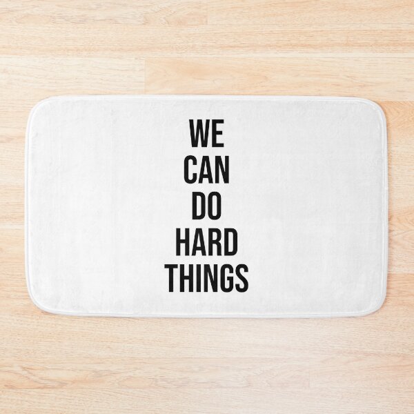 Item preview, We Can Do Hard Things designed and sold by corbrand.