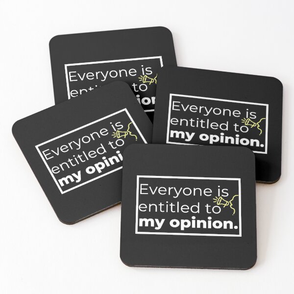 Item preview, Everyone Is Entitled To My Opinion designed and sold by Tecnofa.