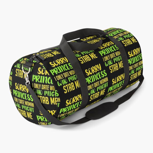 Item preview, Sorry princess i only date women who might stab me funny saying designed and sold by KGN CREATIVITY.