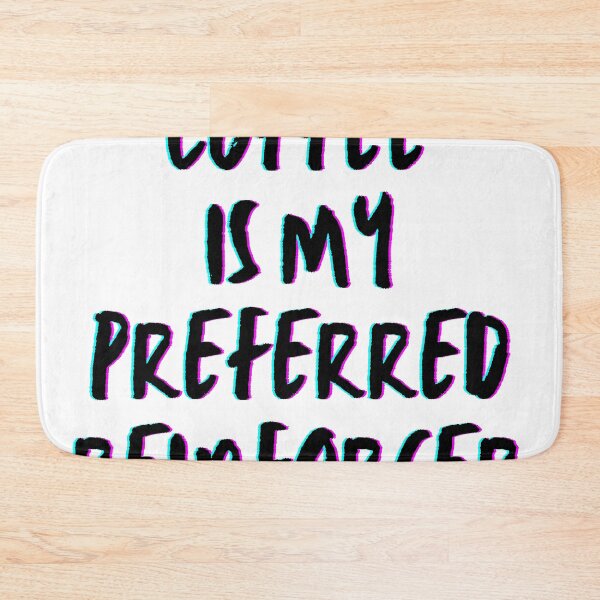 Item preview, Coffee is my preferred reinforcer- Psychology Design designed and sold by Psychologist's Inventory.