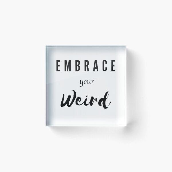 Item preview, Embrace Your Weird  designed and sold by artesiaKT.