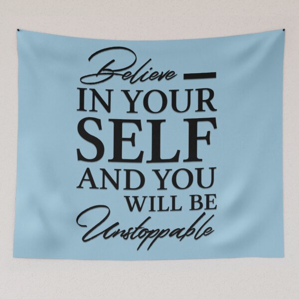 Item preview, Believe in Yourself and You Will be Unstoppable designed and sold by Twittlefish.