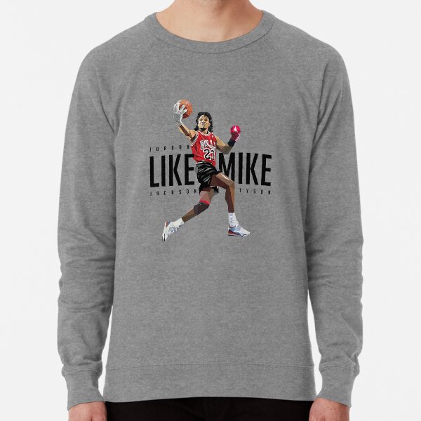 Like mike sweatshirt 2025