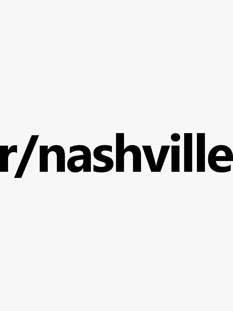 "r/nashville Decal" Sticker by RSlashDecals Redbubble