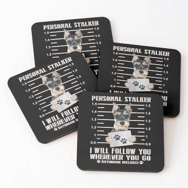 Item preview, Personal Stalker I Will Follow You Schnauzer Dog Lover Funny  designed and sold by aguilaro.