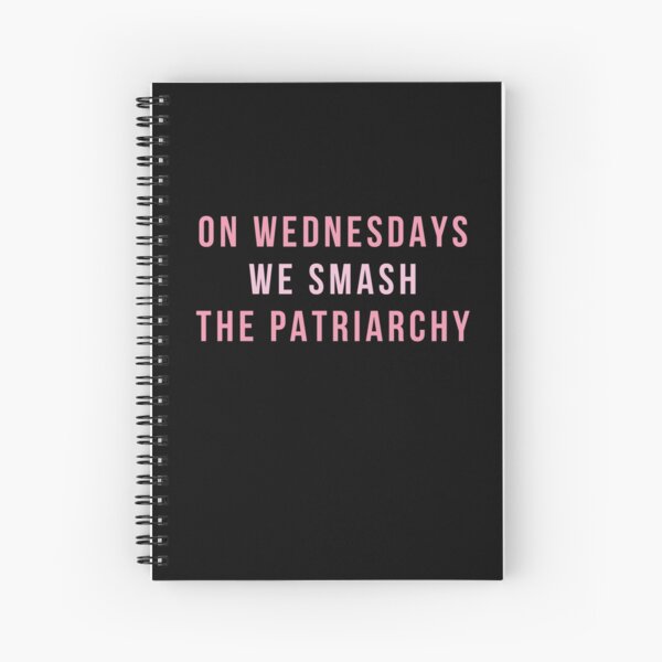 On Wednesdays We Smash The Patriarchy Spiral Notebook