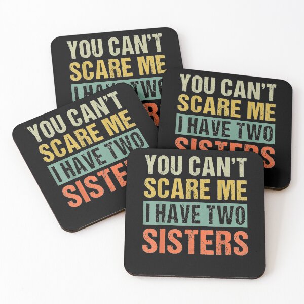 Item preview, You Can't Scare Me I Have Two Sisters Funny Brothers Gift  designed and sold by aguilaro.