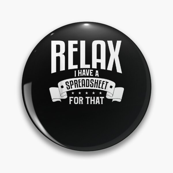 Item preview, Relax I Have A Spreadsheet For That Cpa Accounting Gift  designed and sold by aguilaro.