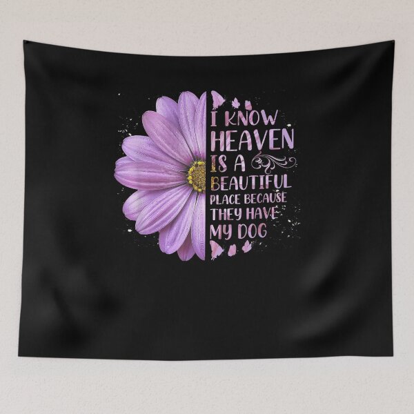 Item preview, I Know Heaven Is A Beautiful Place Because They Have My Dog  designed and sold by aguilaro.