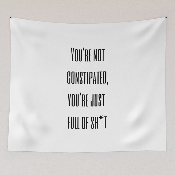 Item preview, You're not constipated designed and sold by InputVSOutput.