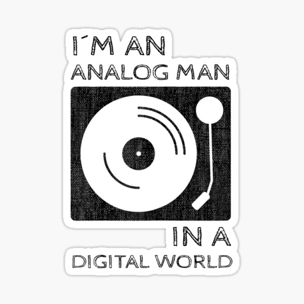 Artikel-Vorschau von Ich bin ein analoger Mann in einer digitalen Welt, designt und verkauft von Logan Dicks.