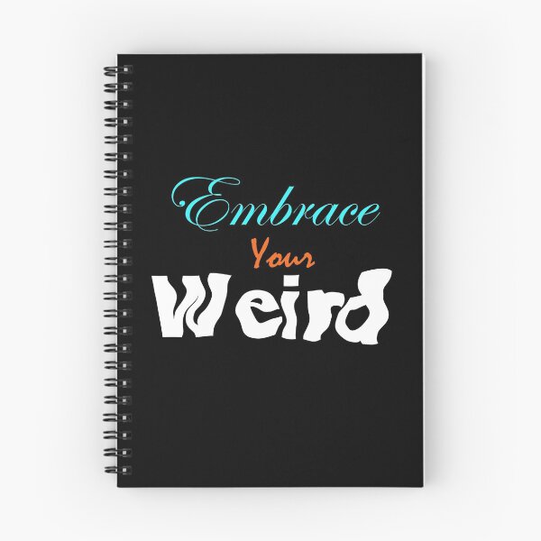 Item preview, Embrace Your Weird designed and sold by Harsh Giri.