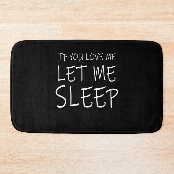 Item preview, If You Love Me Let Me Sleep  designed and sold by aguilaro.