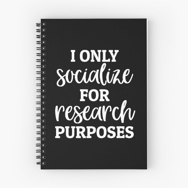 Item preview, I only socialize for research purposes - Psychology Design designed and sold by Psychologist's Inventory.