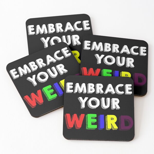 Item preview, Embrace Your Weird designed and sold by DynastyArt.