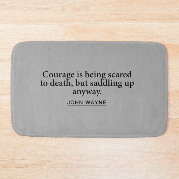 Item preview, John Wayne -  Courage is being scared to death, but saddling up anyway.  designed and sold by BookQuoteMerch.