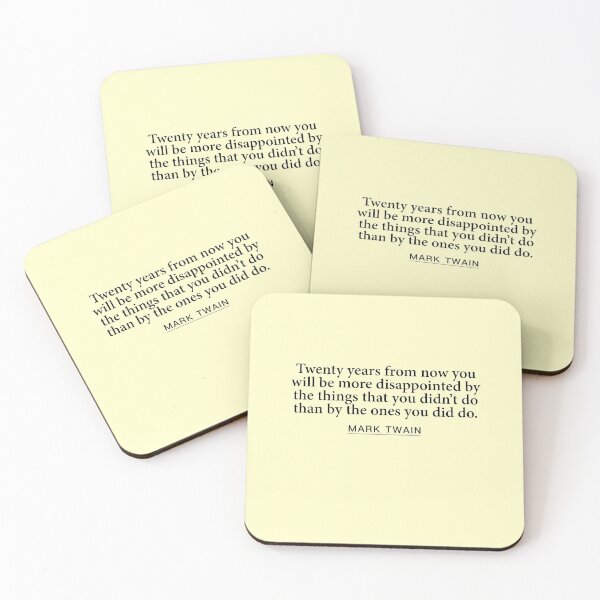Item preview, Mark Twain -  Twenty years from now you will be more disappointed by the things that you didn’t do than by the ones you did do.  designed and sold by BookQuoteMerch.