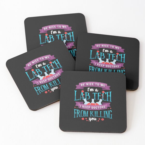 Item preview, Be Nice To Me Lab Tech I Keep Doctors From Killing You designed and sold by JulyDesigns.