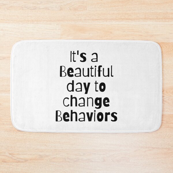 Item preview, It's a beautiful day to change behaviors - Psychology Design designed and sold by Psychologist's Inventory.