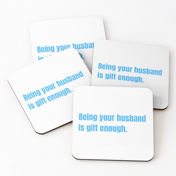 Item preview, Being Your Husband Is Gift Enough Funny Family Gift designed and sold by Nathalie Aynié.