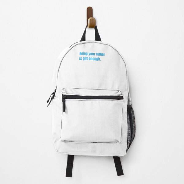 Item preview, Being Your Father Is Gift Enough Funny Family Gift designed and sold by Nathalie Aynié.