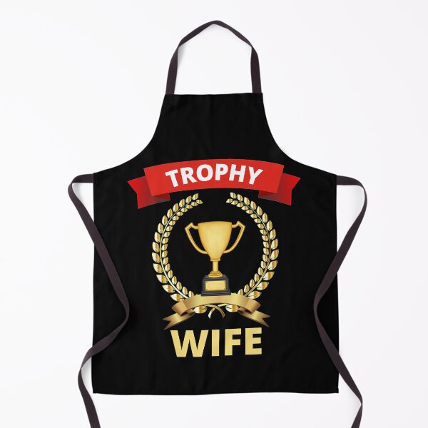 Item preview, Trophy Wife designed and sold by RGRamsey.