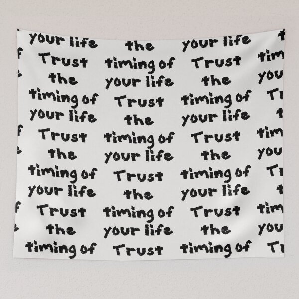 Item preview, Trust The Timing Of Your Life designed and sold by artisky.