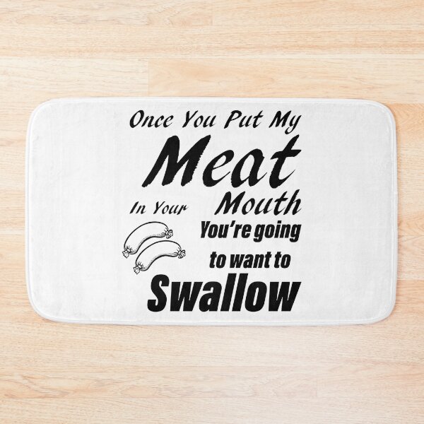 Item preview, Once You Put My Meat In Your Mouth designed and sold by aventi24.