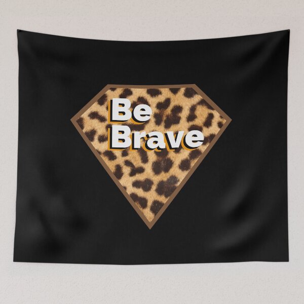 Item preview, Be Brave designed and sold by SunfullyYours.