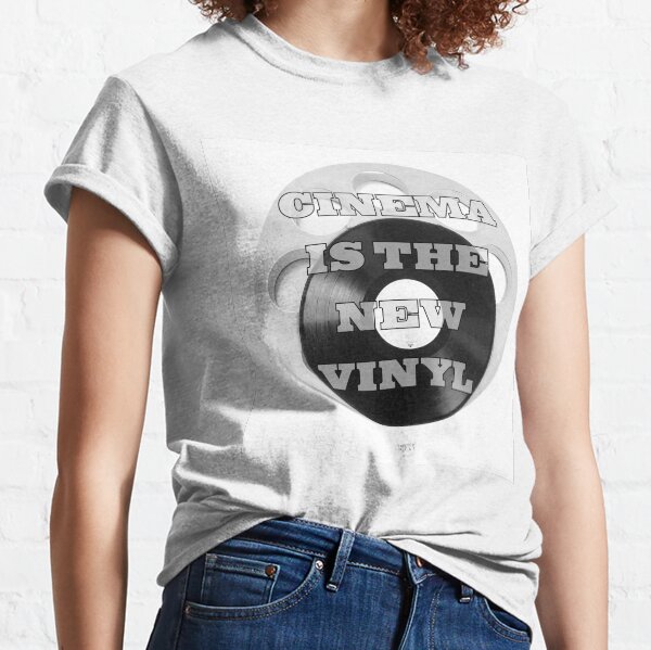 Cinema is the new Vinyl Classic T-Shirt