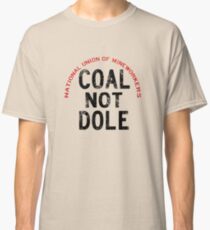 1984 Miners Strike - Slogon Classic T-Shirt